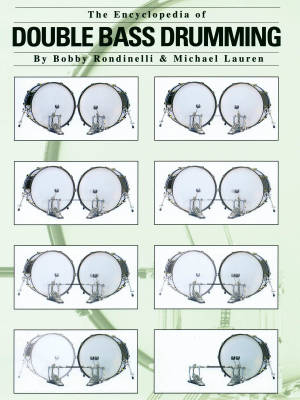 Hal Leonard - The Encyclopedia of Double Bass Drumming - Rondinelli/Lauren - Drum Set - Book