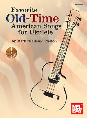 Favorite Old-time American Songs For Ukulele - Nelson - Book/CD