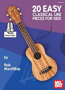 Mel Bay - 20 Easy Classical Uke Pieces for Kids- MacKillop - Book/Audio Online