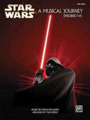 Hal Leonard - Star Wars: A Musical Journey (Music from Episodes I - VI) - Williams/Gerou - Big-Note Piano - Book