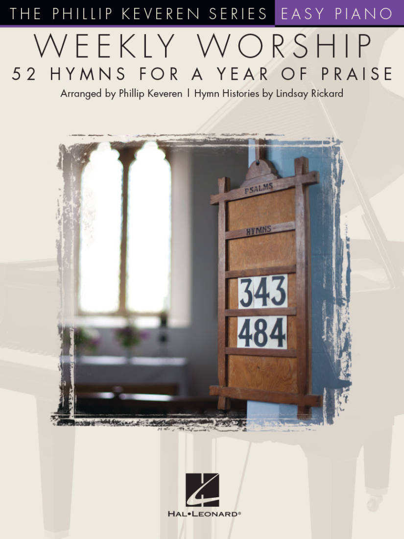 Weekly Worship: 52 Hymns for a Year of Praise - Keveren - Easy Piano - Book