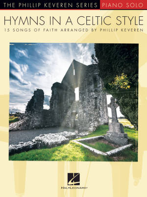 Hal Leonard - Hymns in a Celtic Style: 15 Songs of Faith - Keveren - Piano - Book