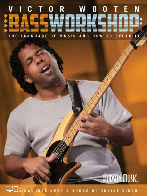 Hudson Music - Victor Wooten Bass Workshop: The Language of Music and How to Speak It - Wooten - Bass Guitar TAB - Book/Media Online