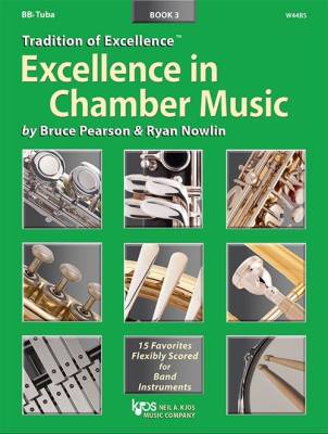 Kjos Music - Tradition of Excellence: Excellence In Chamber Music Book 3 - Pearson/Nowlin  Tuba en si bmol  Livre