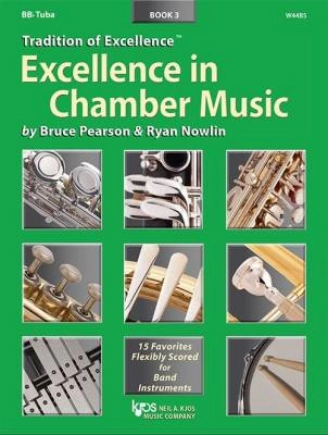 Kjos Music - Tradition of Excellence: Excellence In Chamber Music Book 3 - Pearson/Nowlin - BBb Tuba - Book