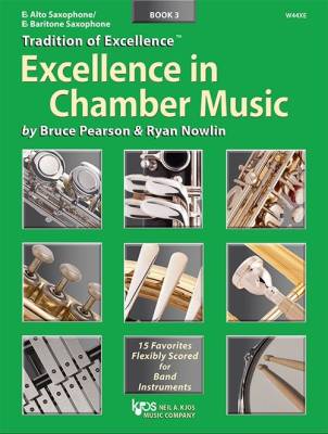 Kjos Music - Tradition of Excellence: Excellence In Chamber Music Book 3 - Pearson/Nowlin  Saxophone alto en mi bmol/ Saxophone baryton en mi bmol   Livre