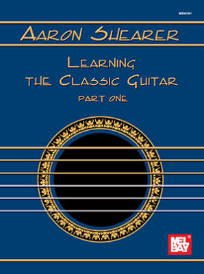 Mel Bay - Learning The Classic Guitar, Part 1 - Shearer - Classical Guitar - Book