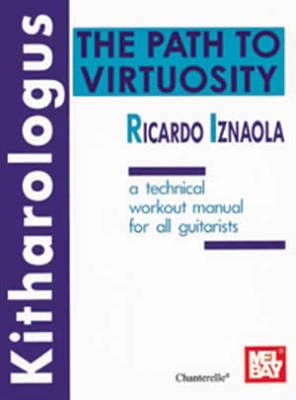 Mel Bay - Kitharologus: The Path to Virtuosity - Iznaola - Guitar - Book