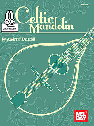 Celtic Mandolin - Driscoll - Mandolin - Book/Audio Online