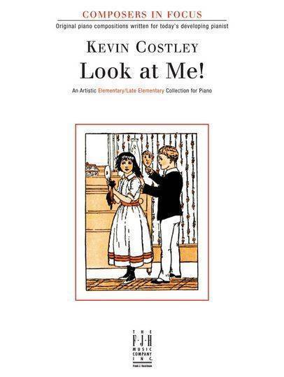 Look At Me! - Costley - Elementary/Late Elementary Piano - Book
