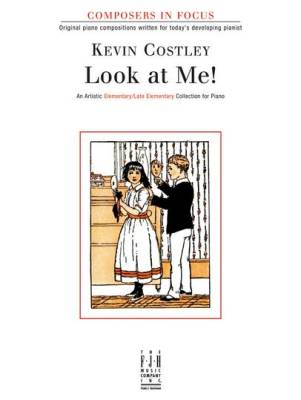 FJH Music Company - Look At Me! - Costley - Elementary/Late Elementary Piano - Book