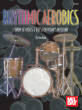 Mel Bay - Rhythmic Aerobics: Drum Set Beats & Fills for Todays Musician - Ryan - Drum Set -  Book