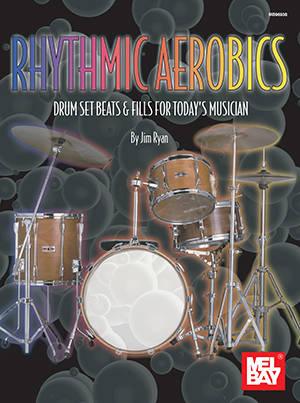 Rhythmic Aerobics: Drum Set Beats & Fills for Today\'s Musician - Ryan - Drum Set -  Book