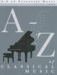 Music Sales - A-Z of Classical Music - Easy Piano Solo - Book