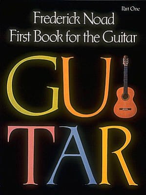 First Book for the Guitar, Part 1 - Noad - Classical Guitar - Book
