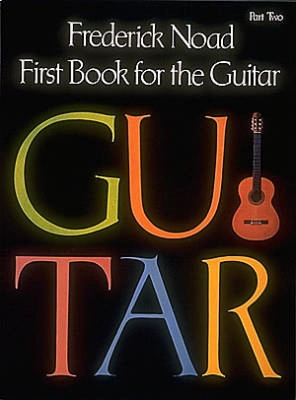 G. Schirmer Inc. - First Book for the Guitar, Part 2 - Noad - Classical Guitar - Book