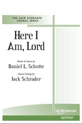 Here I Am Lord - Schutte/Schrader - 2 Pt Mixed