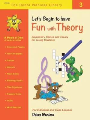 Debra Wanless Music - Lets Begin to have Fun with Theory 3 - Wanless - Piano - Book