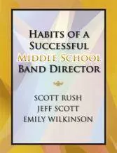 GIA Publications - Habits of a Successful Middle School Band Director - Rush/Wilkinson/Scott - Book