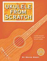 Ukulele From Scratch - Emery - Ukulele - Book/Audio Online
