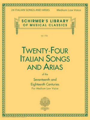 G. Schirmer Inc. - 24 Italian Songs & Arias of the 17th & 18th Centuries - Medium Low Voice - Book