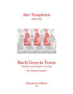 Bach Goes To Town - Templeton - Clarinet Quartet