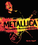Metallica: The Complete Illustrated History - Popoff - Book