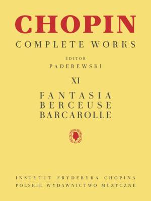 Fantasia, Berceuse, Barcarolle: Chopin Complete Works Vol. XI - Paderewski - Piano - Book