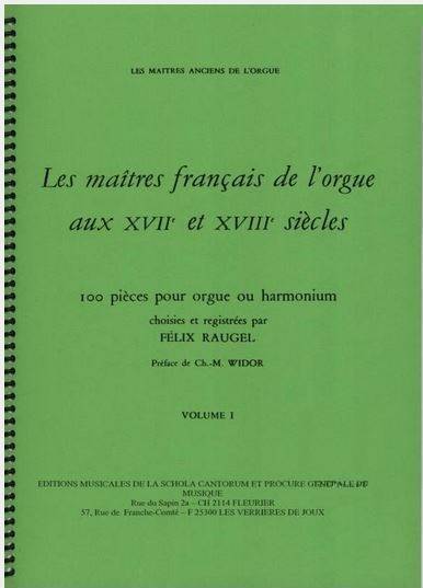 Les Maitres Francais de l´Orgue du XVIe au debut du XIXe siecle Vol 1 - Raugel - Organ