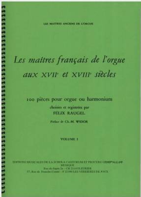 Les Maitres Francais de l´Orgue du XVIe au debut du XIXe siecle Vol 1 - Raugel - Organ