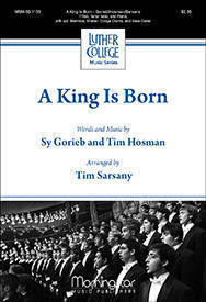 A King Is Born - Gorieb/Hosman/Sarsany - TTBB