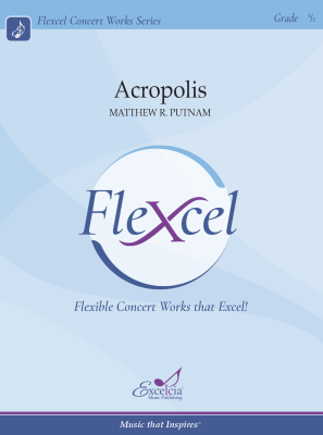 Excelcia Music Publishing - Acropolis - Putnam - Concert Band (Flexcel) - Gr. 0.5