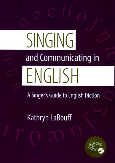Singing and Communicating in English: A Singer\'s Guide to English Diction - LaBouff - Voice - Book