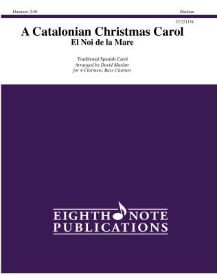 A Catalonian Christmas Carol: El Noi de la Mare - Marlatt - Clarinet Quintet - Gr. Medium