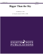 Eighth Note Publications - Bigger Than the Sky - Bubbett - Saxophone Quartet - Gr. Medium