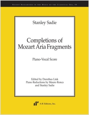 A R Editions  Inc. - Completions of Mozart Aria Fragments -Sadie/Link - Piano-Vocal Score