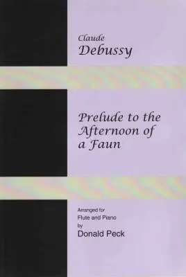 Progress Press - Prelude to the Afternoon of a Faun - Debussy/Peck - Flute/Piano - Sheet Music