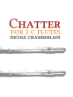 Spotted Rocket Publishing - Chatter - Chamberlain - Flute Duet - Sheet Music