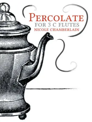 Spotted Rocket Publishing - Percolate - Chamberlain - Flute Trio - Score/Parts