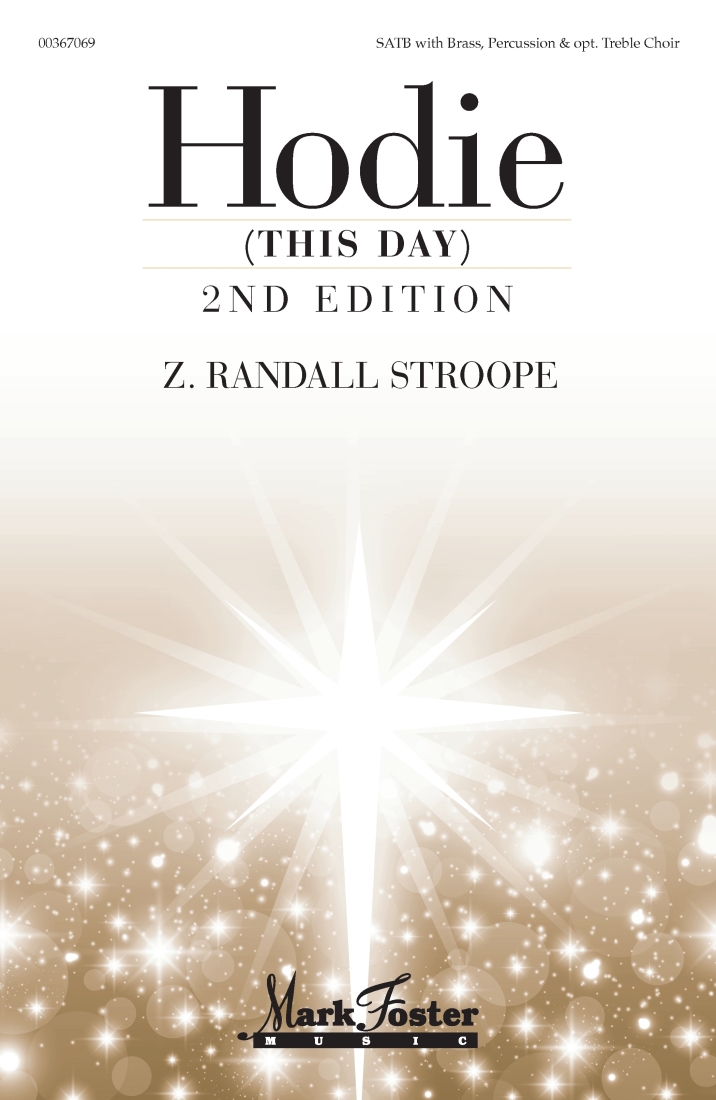 Hodie (This Day), 2nd Edition - Stroope - SATB/Brass/Percussion