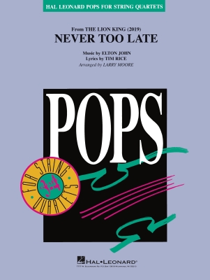 Hal Leonard - Never Too Late (from The Lion King 2019) - John/Rice/Moore - String Quartet - Score/Parts