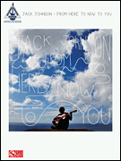 Jack Johnson - From Here to Now to You - Guitar TAB - Book