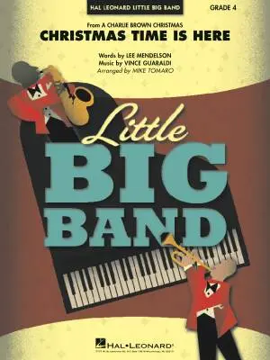 Hal Leonard - Christmas Time Is Here (from Charlie Brown Christmas) - Mendelson /Guaraldi /Tomaro - Jazz Ensemble - Gr. 4