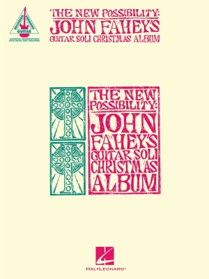 The New Possibility: John Fahey\'s Guitar Soli Christmas Album - Fahey - Guitar TAB - Book