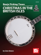 Mel Bay - Banjo Picking Tunes: Christmas in the British Isles - Gomez - Banjo TAB - Book/Audio Online