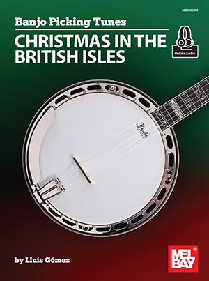 Banjo Picking Tunes: Christmas in the British Isles - Gomez - Banjo TAB - Book/Audio Online