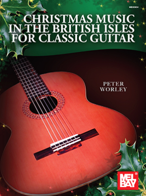 Christmas Music in the British Isles - Worley - Classical Guitar - Book