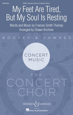 Boosey & Hawkes - My Feet Are Tired, But My Soul Is Resting - Thomas/Kirchner - SATB