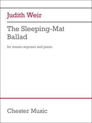 Chester Music - The Sleeping-Mat Ballad - Weir - Mezzo-Soprano/Piano - Book