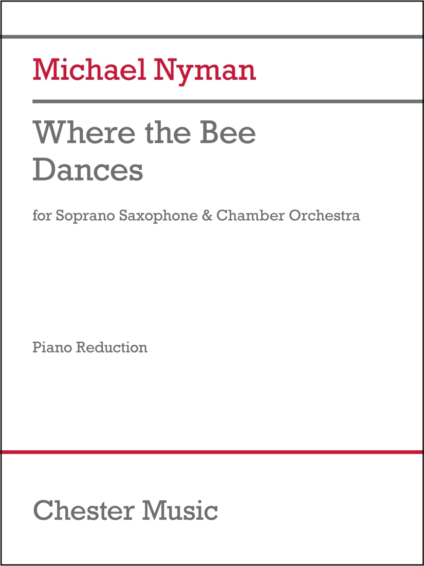Where the Bee Dances - Nyman - Soprano Saxophone/Piano Reduction